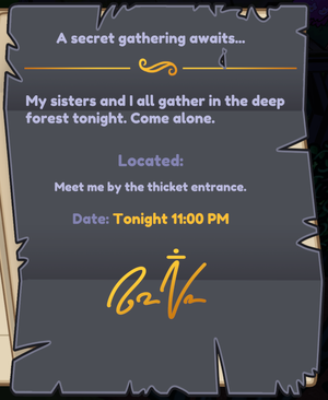 A screenshot of the letter; a gray background with lighter gray and gold text on it that reads: A secret gathering awaits. My sisters and I all gather in the deep forest tonight. Come alone. Located: Meet me by the thicket entrance. Date: Tonight 11 PM